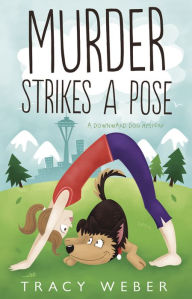 Title: Murder Strikes a Pose, Author: Tracy Weber