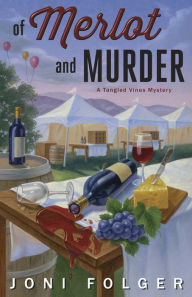 Title: Of Merlot & Murder, Author: Joni Folger