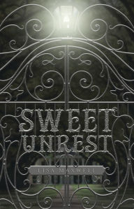 Title: Sweet Unrest, Author: Lisa Maxwell