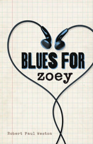 Title: Blues for Zoey, Author: Robert Paul Weston