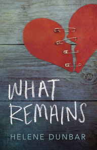 Title: What Remains, Author: Helene Dunbar