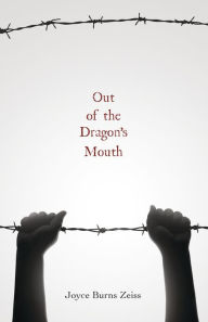 Title: Out of the Dragon's Mouth, Author: Joyce Burns Zeiss