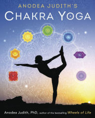 Title: Anodea Judith's Chakra Yoga, Author: Anodea Judith PhD