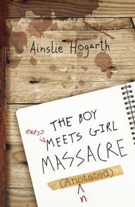 Title: The Boy Meets Girl Massacre (Annotated), Author: Ainslie Hogarth