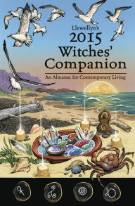 Title: Llewellyn's 2015 Witches' Companion: An Almanac for Contemporary Living, Author: Linda Raedisch