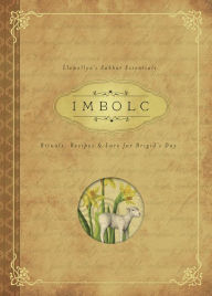 Title: Imbolc: Rituals, Recipes & Lore for Brigid's Day, Author: Carl F. Neal