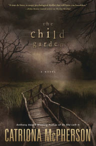 Title: The Child Garden, Author: Catriona McPherson