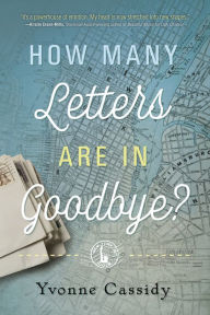 Title: How Many Letters Are In Goodbye?, Author: Yvonne Cassidy