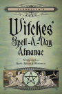 Llewellyn's 2020 Witches' Spell-A-Day Almanac: Holidays & Lore, Spells, Rituals & Meditations