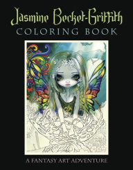 Title: Jasmine Becket-Griffith Coloring Book: A Fantasy Art Adventure