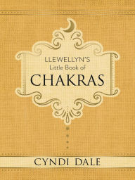 Title: Llewellyn's Little Book of Chakras, Author: Cyndi Dale