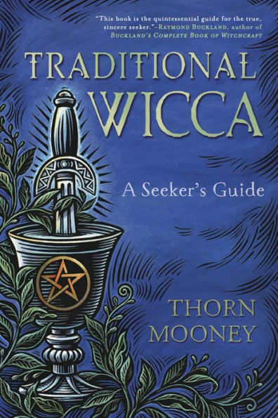 Traditional Wicca: A Seeker's Guide