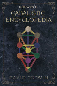 Title: Godwin's Cabalistic Encyclopedia, Author: David Godwin