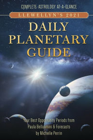 Llewellyn's 2021 Daily Planetary Guide: Complete Astrology At-A-Glance