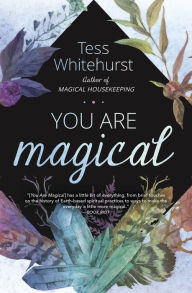 Download books free in english You Are Magical (English literature) PDF RTF MOBI by Tess Whitehurst 9780738756806