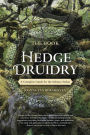 The Book of Hedge Druidry: A Complete Guide for the Solitary Seeker