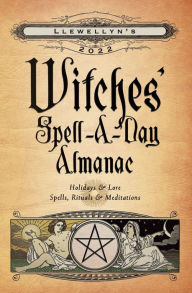 Free ebook pdf torrent download Llewellyn's 2022 Witches' Spell-A-Day Almanac English version RTF ePub MOBI 9780738760568