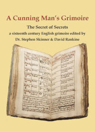 Title: A Cunning Man's Grimoire: The Secret of Secrets, Author: Stephen Skinner