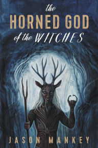 Free ebook and pdf downloads The Horned God of the Witches