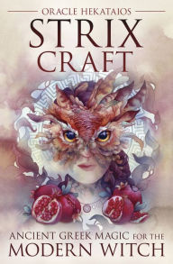 Free download mp3 book Strix Craft: Ancient Greek Magic for the Modern Witch