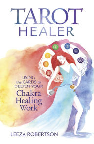 Free books for iphone download Tarot Healer: Using the Cards to Deepen Your Chakra Healing Work 9780738763767 PDF PDB FB2