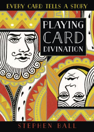 Ebook pdf download free ebook download Playing Card Divination: Every Card Tells a Story