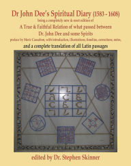 Download textbooks for ipad free Dr. John Dee's Spiritual Diary (1583-1608): Second Edition by Stephen Skinner CHM PDB 9780738765303