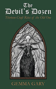 Ebooks ipod download The Devil's Dozen: Thirteen Craft Rites of the Old One by Gemma Gary