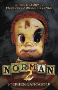 Download books to iphone Norman 2: The True Story of a Possessed Doll's Revenge PDB RTF 9780738766072 by Stephen Lancaster