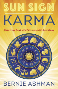 Ebook free torrent downloadSun Sign Karma: Resolving Past Life Patterns with Astrology9780738766911 PDF iBook FB2 byBernie Ashman (English literature)