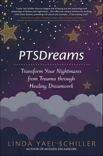 PTSDreams: Transform Your Nightmares from Trauma through Healing Dreamwork