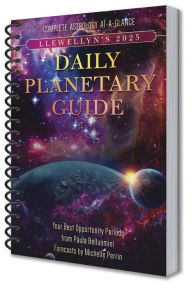 Title: Llewellyn's 2025 Daily Planetary Guide: Complete Astrology At-A-Glance