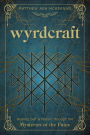 Wyrdcraft: Healing Self & Nature through the Mysteries of the Fates