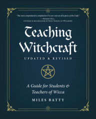 Free ebooks downloads for mobile phones Teaching Witchcraft: A Guide for Students & Teachers of Wicca