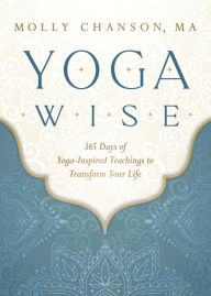 Free digital audio books download Yoga Wise: 365 Days of Yoga-Inspired Teachings to Transform Your Life