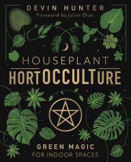 Free best seller books download Houseplant HortOCCULTure: Green Magic for Indoor Spaces