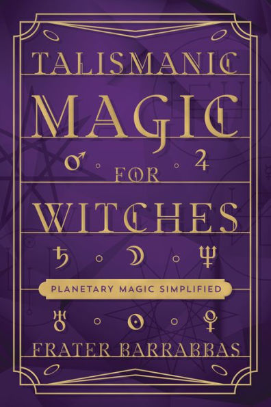 Talismanic Magic for Witches: Planetary Simplified