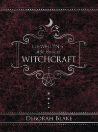 Online free pdf ebooks for download Llewellyn's Little Book of Witchcraft by Deborah Blake, Deborah Blake PDF