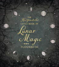 Books in german free download The Hedgewitch's Little Book of Lunar Magic by Tudorbeth, Tudorbeth 9780738775609 (English literature)