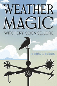 Download ebooks gratis portugues Weather Magic: Witchery, Science, Lore