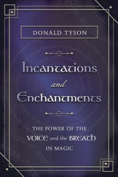 Incantations and Enchantments: the Power of Voice Breath Magic
