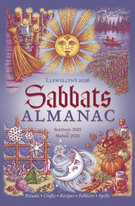 Title: Llewellyn's 2026 Sabbats Almanac: Rituals Crafts Recipes Folklore, Author: Llewellyn