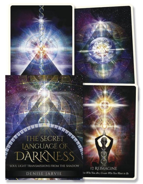 The Secret Language of Darkness Oracle: Soul Light Transmissions from the Shadow