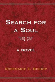Title: Search for a Soul, Author: Rosemarie E Bishop