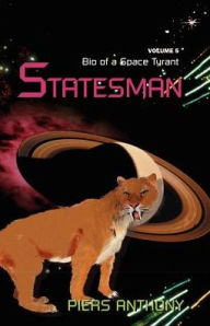 Title: Statesman (Bio of a Space Tyrant Series #5), Author: Piers Anthony