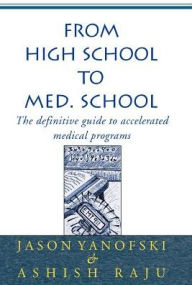 Title: From High School to Med. School, Author: Jason Yanofski
