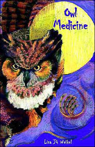 Title: Owl Medicine, Author: Lisa J G Weikel