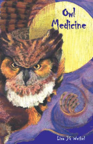 Title: Owl Medicine, Author: Lisa J G Weikel