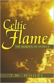 Celtic Flame: The Burden of Patrick