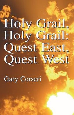 Holy Grail, Grail: Quest East, West